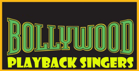 Bollywood Playback Singers